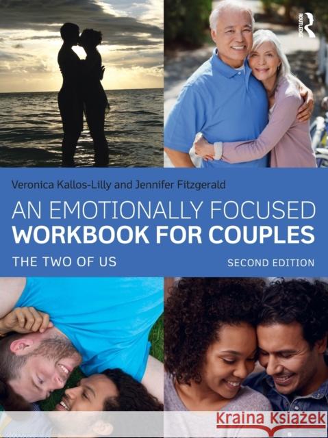 An Emotionally Focused Workbook for Couples: The Two of Us Veronica Kallos-Lilly Jennifer Fitzgerald 9780367444037 Taylor & Francis Ltd