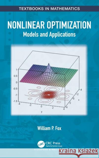 Nonlinear Optimization: Models and Applications William P. Fox 9780367444150 CRC Press