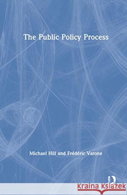 The Public Policy Process Michael Hill Fr 9780367445362 Routledge