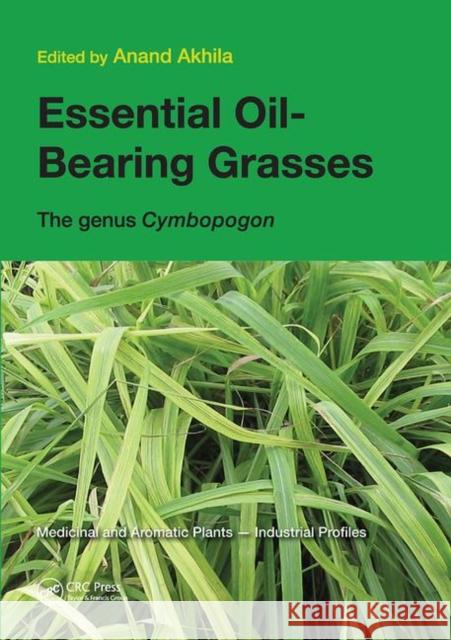 Essential Oil-Bearing Grasses: The Genus Cymbopogon Akhila, Anand 9780367446031 CRC Press