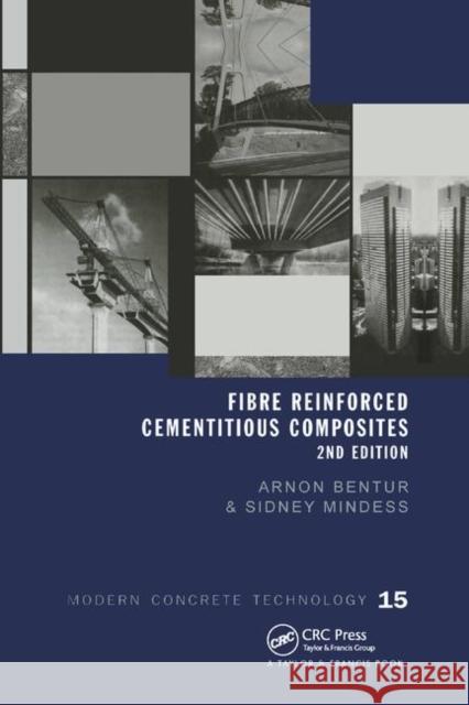 Fibre Reinforced Cementitious Composites Arnon Bentur Sidney Mindess 9780367446239