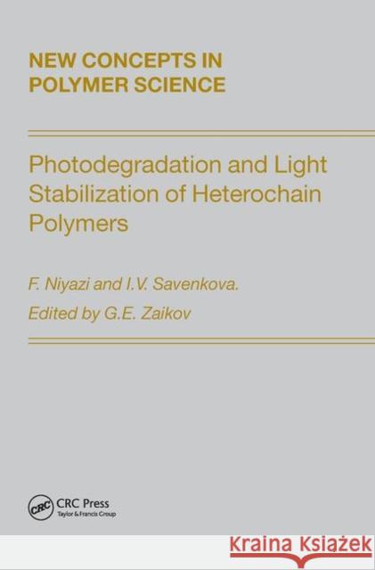 Photodegradation and Light Stabilization of Heterochain Polymers Niyazi Savenkova  9780367446260 CRC Press