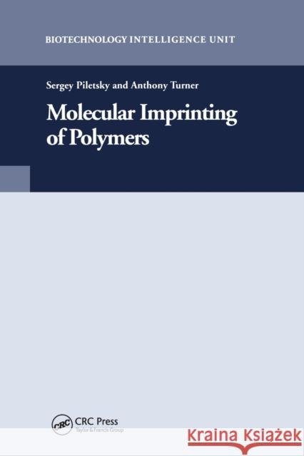 Molecular Imprinting of Polymers Sergey Piletsky   9780367446345 CRC Press