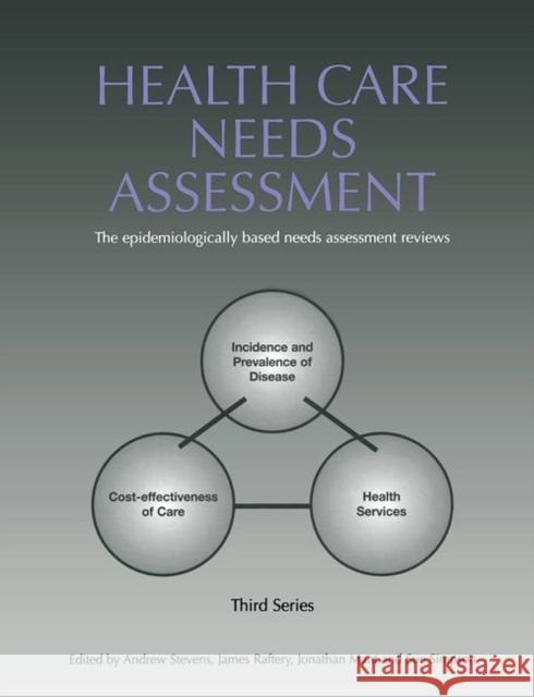 Health Care Needs Assessment: The Epidemiologically Based Needs Assessment Reviews, V. 2, First Series Andrew Stevens James Raftery Jonathan Mant 9780367446352 CRC Press