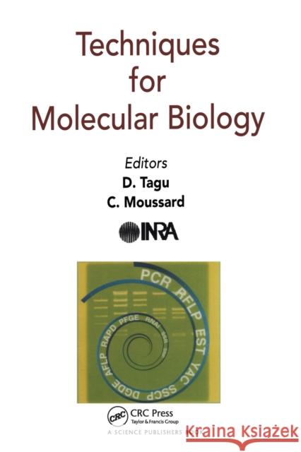 Techniques for Molecular Biology D Tagu C Moussard  9780367446390 
