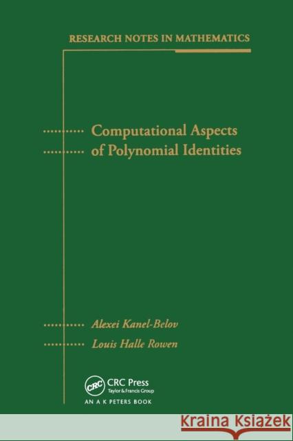 Computational Aspects of Polynomial Identities Alexei Kanel-Belov Louis Halle Rowen  9780367446505 CRC Press