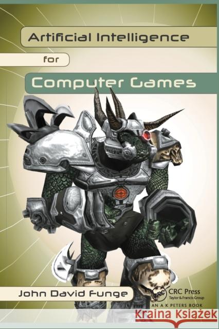 Artificial Intelligence for Computer Games: An Introduction John David Funge   9780367446567 CRC Press