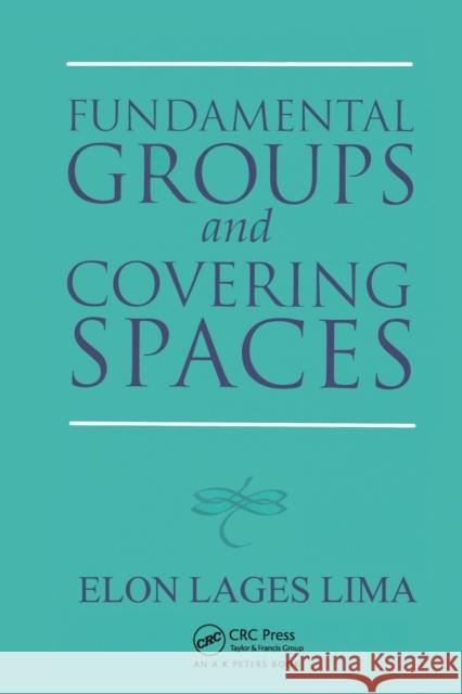Fundamental Groups and Covering Spaces Elon Lages Lima   9780367446703 CRC Press