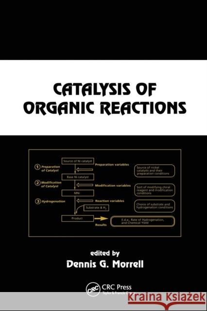 Catalysis of Organic Reactions Dennis G. Morrell   9780367446949 