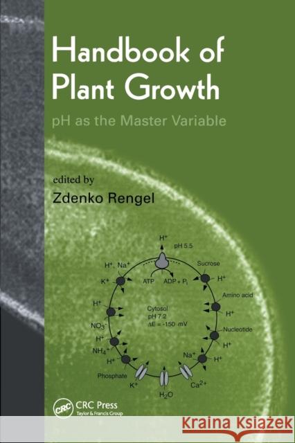 Handbook of Plant Growth PH as the Master Variable Rengel, Zdenko 9780367447076 CRC Press