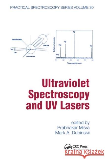 Ultraviolet Spectroscopy and UV Lasers Misra, Prabhakar 9780367447090 CRC Press