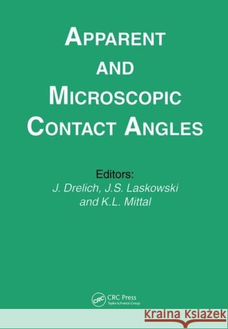 Apparent and Microscopic Contact Angles Kash L. Mittal J. Drelich Laskowski, 9780367447427 CRC Press