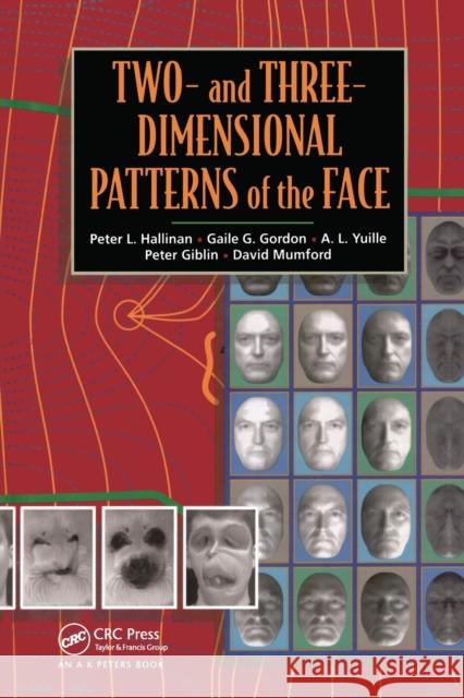Two- and Three-Dimensional Patterns of the Face Peter W. Hallinan Gaile Gordon A. L. Yuille 9780367447588 