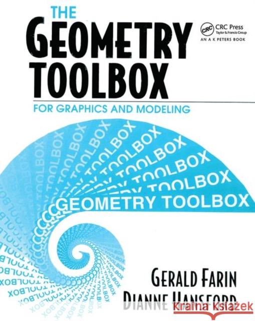 The Geometry Toolbox for Graphics and Modeling Gerald Farin Dianne Hansford  9780367447793 