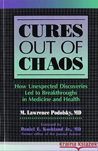 Cures Out of Chaos Daniel K. Podolsky 9780367447892 CRC Press