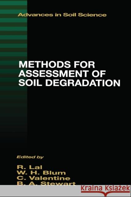 Methods for Assessment of Soil Degradation: Advances in Soil Science Lal, Rattan 9780367448097 CRC Press