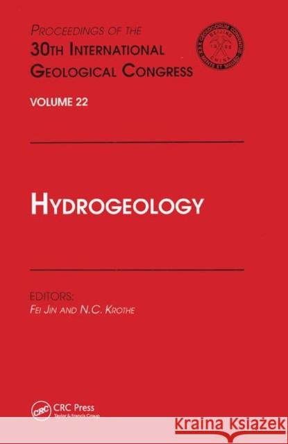 Hydrogeology: Proceedings of the 30th International Geological Congress Beijing, China, 4 ߝ 14 August 1996 Jin, Fei 9780367448196 CRC Press