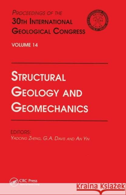 Structural Geology and Geomechanics: Proceedings of the 30th International Geological Congress, Volume 14 Zheng Yadong Davis Au Yin 9780367448226 CRC Press