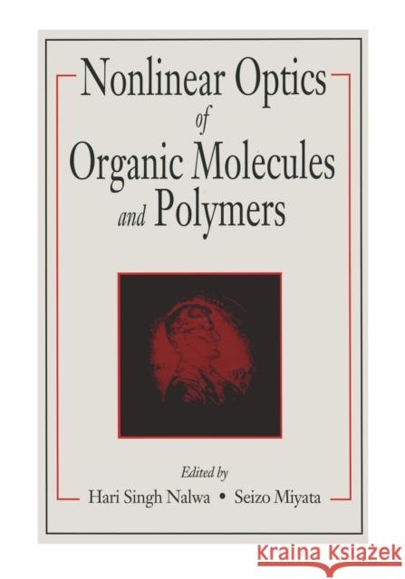 Nonlinear Optics of Organic Molecules and Polymers Hari Singh Nalwa Seizo Miyata  9780367448370