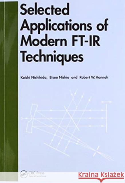 Selected Applications of Modern Ft-IR Techniques Nishikida 9780367448486 CRC Press