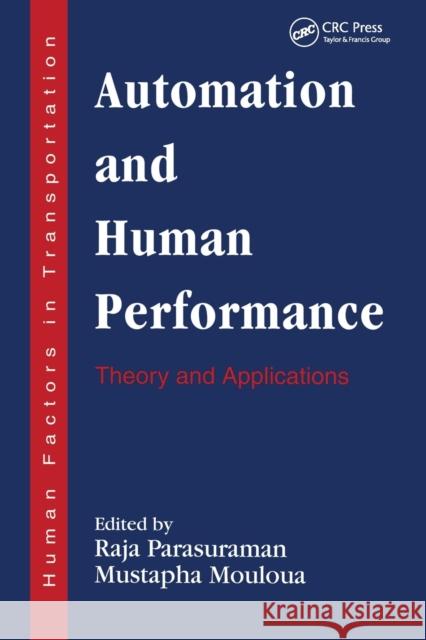 Automation and Human Performance: Theory and Applications Raja Parasuraman Mustapha Mouloua  9780367448554