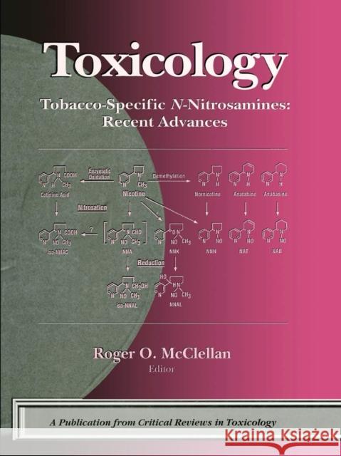 Tobacco-Specific N-Nitrosamines Recent Advances Roger O. McClellan   9780367448578 CRC Press