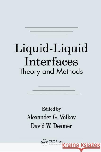 Liquid-Liquid Interfacestheory and Methods: Theory and Methods Deamer, David W. 9780367448691