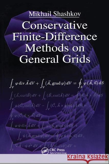 Conservative Finite-Difference Methods on General Grids Mikhail Shashkov 9780367448745 CRC Press