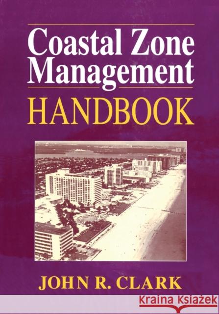Coastal Zone Management Handbook John R Clark   9780367448769 CRC Press