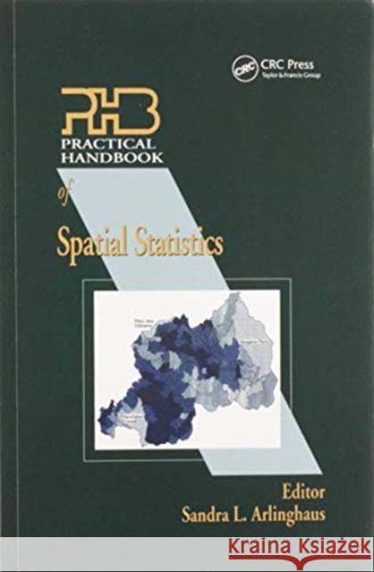 Practical Handbook of Spatial Statistics Sandra Arlinghaus 9780367448899