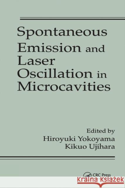 Spontaneous Emission and Laser Oscillation in Microcavities Yokoyama Hiroyuki Kikuo Ujihara  9780367448950