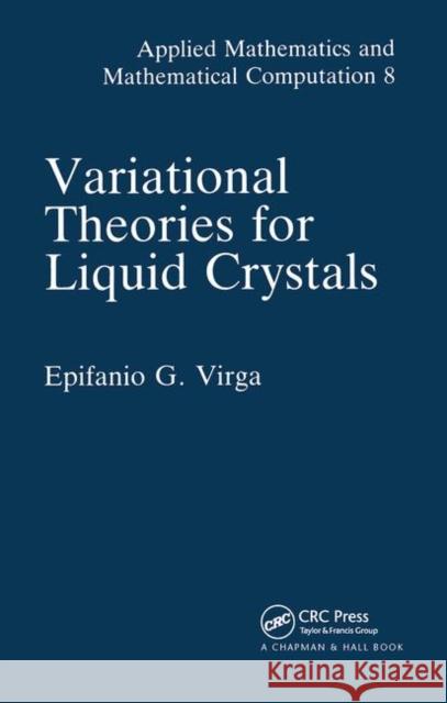 Variational Theories for Liquid Crystals E. G. Virga   9780367449063 CRC Press