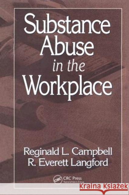 Substance Abuse in the Workplace Reginald Campbell R. Everett Langford 9780367449094