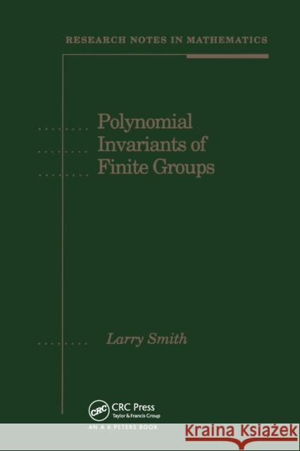 Polynomial Invariants of Finite Groups Larry Smith   9780367449131 CRC Press