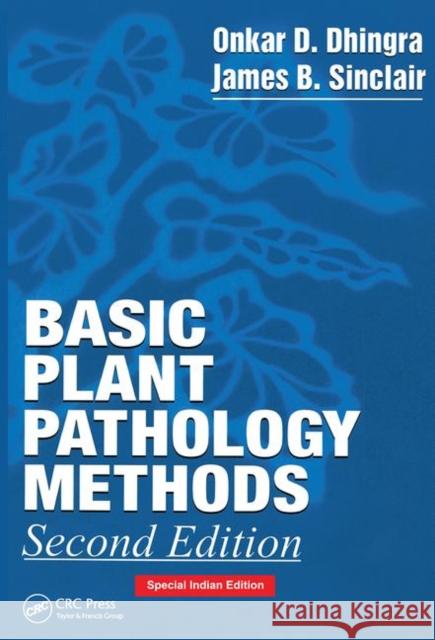 Basic Plant Pathology Methods James B. Sinclair Onkar Dev Dhingra  9780367449155 CRC Press