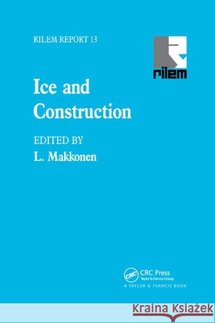 Ice and Construction L. Makkonen 9780367449285 CRC Press