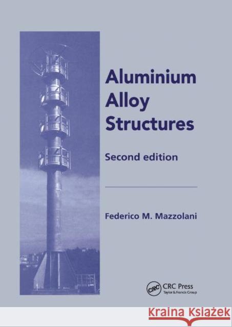 Aluminium Alloy Structures Federico Mazzolani 9780367449292