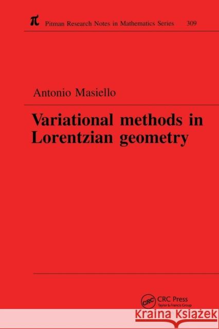 Variational Methods in Lorentzian Geometry Antonio Masiello   9780367449438 CRC Press