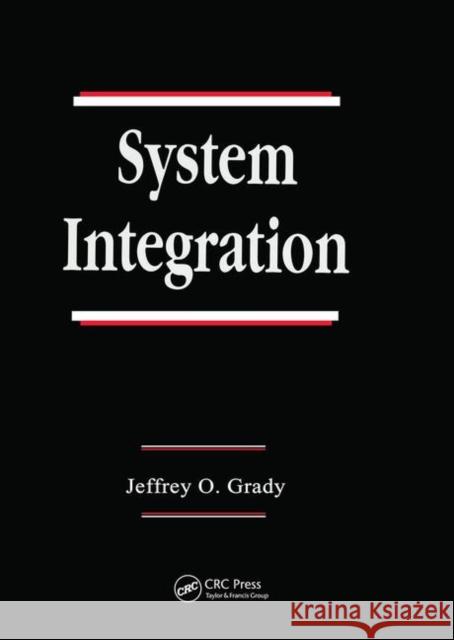 System Integration Jeffrey O. Grady   9780367449452 CRC Press