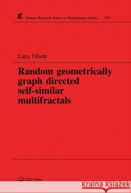 Random Geometrically Graph Directed Self-Similar Multifractals Lars Olsen   9780367449483 CRC Press