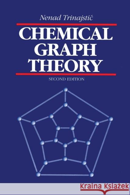 Chemical Graph Theory Nenad Trinajstic   9780367450397 CRC Press