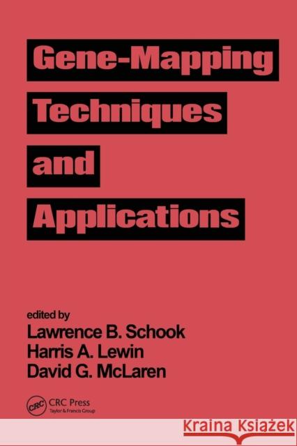 Gene-Mapping Techniques and Applications Lawrence B. Schook   9780367450601 CRC Press