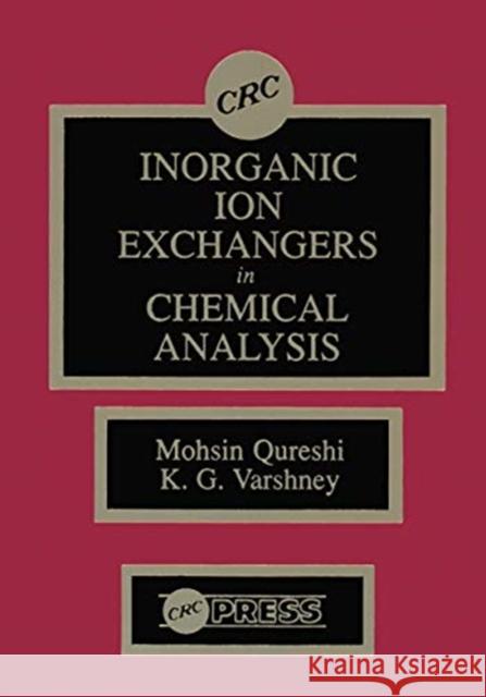 Inorganic Ion Exchangers in Chemical Analysis Moshin Qureshi 9780367450670 CRC Press