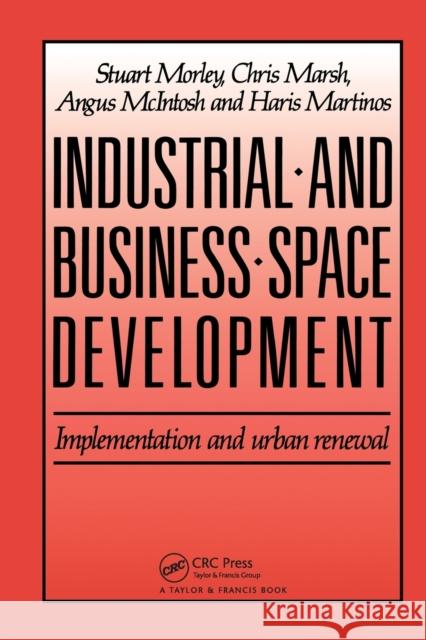 Industrial and Business Space Development: Implementation and Urban Renewal C. Marsh H. Martinos A. McIntosh 9780367450953 Routledge