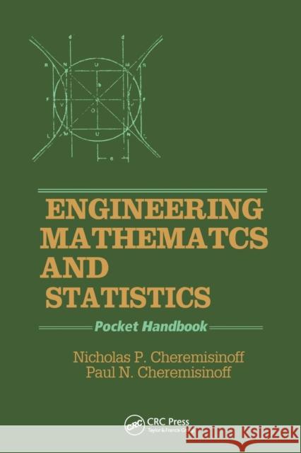 Engineering Mathematics and Statistics: Pocket Handbook Nicholas P. Cheremisinoff Louise Ferrante  9780367451042