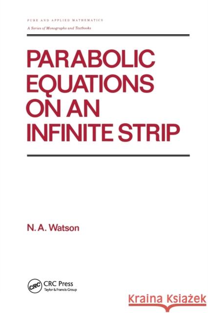 Parabolic Equations on an Infinite Strip Watson   9780367451172 