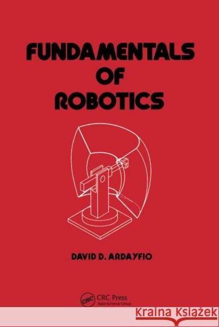 Fundamentals of Robotics David Ardayfio   9780367451479 