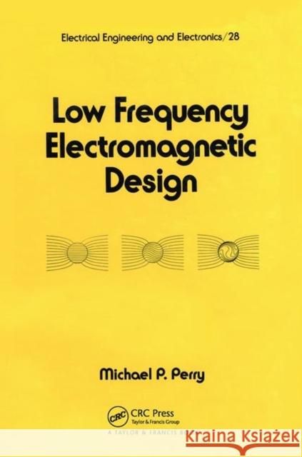 Low Frequency Electromagnetic Design Perry   9780367451684 CRC Press