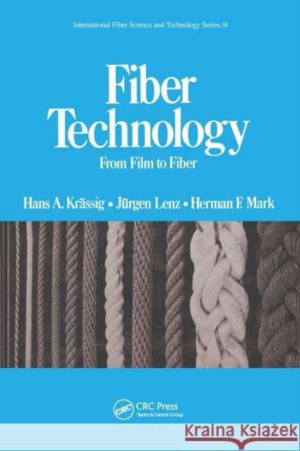 Fiber Technology: From Film to Fiber Hans a. Krassig 9780367451806 CRC Press