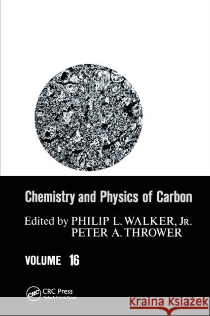 Chemistry & Physics of Carbon: Volume 16 Walker   9780367452025 